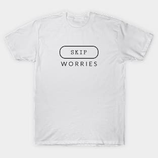 Skip Worries T-Shirt